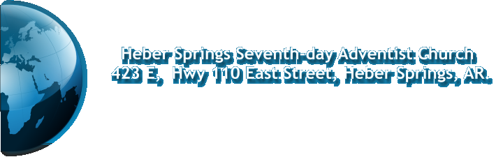 Heber Springs Seventh-day Adventist Church        423 E,  Hwy 110 East Street, Heber Springs, AR.