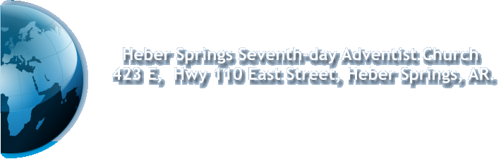 Heber Springs Seventh-day Adventist Church        423 E,  Hwy 110 East Street, Heber Springs, AR.