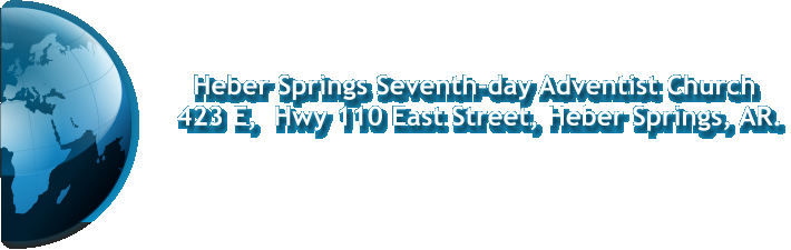 Heber Springs Seventh-day Adventist Church        423 E,  Hwy 110 East Street, Heber Springs, AR.