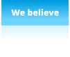 We believe